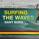 Dany Suko - Surfing the Waves