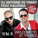 DJ Antoine Timati feat Kalenna - Welcome to St Tropez Clubzound Remix