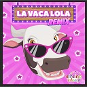 El Reino Infantil La Granja de Zen n - La Vaca Lola Remix
