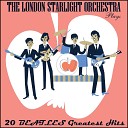 The London Starlight Orchestra - And I Love Her