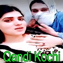 Qandi Kochi - Da Marg Chapay Pama Razi Na