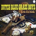 Dutch Blue Grass Boys - Banks Of The Ohio