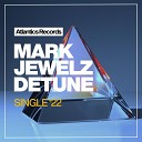 Mark Jewelz - Detune