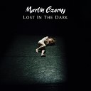 Martin Czerny - Lost in the Dark