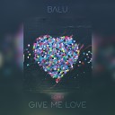 Влад Balu - Give me Love Remix