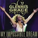 Glennis - My Impossible Dream