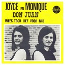 Joyce En Monique - Wees Toch Lief Voor Mij