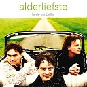 Alderliefste - La Vie Est Belle radio edit