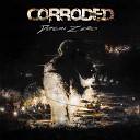 Corroded - Vessels of Hate