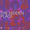 Vineyard Worship feat Samuel Lane - The Hidden Place