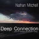 Nathan Mitchell - Deep Connection Piano for Meditation and Relaxation…