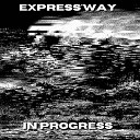 Expressway - Limbo In Progress Version
