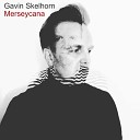 Gavin Skelhorn - Let Me Let You Go