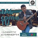 Humberto Carmona - Llegaste A Mi Vida