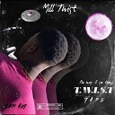 Mill Twist - One More Time