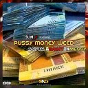 Slim C feat Sniper Saint24Messy - Pussy Money Weed