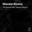 TM Queens feat Dj Annual - Nkarabe Morena