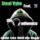 Steal Vybe feat The Audioence - Come Live with Me Angel Aquarius Main…