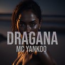 MC Yankoo - Dragana Radio