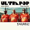 Ultrapop feat Leda Battisti Tony Esposito - Shangai
