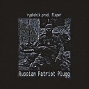 ryabchik prxd feat floper - Russian Patriot Plugg