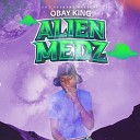 Obay King - Alien Medz