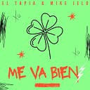 El Tapia TheExspress Mike Jelo - Me Va Bien