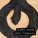 Medi Terraza - Dark Dame