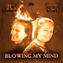 Lady Luminis Mer n Music - Blowing My Mind