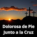 Julio Miguel Grupo Nueva Vida - Dolorosa de Pie Junto a la Cruz