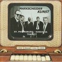 Markscheider Kunst - Наше дело