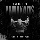 Makro life - Yamakazis