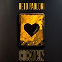 Beto Paoloni - Cicatriz