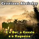 Cristiano Aboiador - A Morte do Vaqueiro Cover