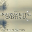 MUSICA CRISTIANA INSTRUMENTAL - Hubo Quien por Mis Culpas
