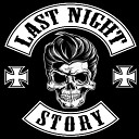 Last Night Story - Alcohol And Punk Rock Song