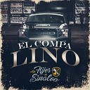 Los Hijos De Sinaloa - El Compa Lino