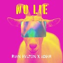 Ryan Hylton feat Adiah - No Lie