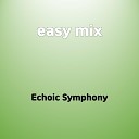 Echoic Symphony - easy mix