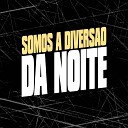 MC Douglinhas BDB - Somos a Divers o da Noite