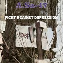 A Sa 47 - Fight Against Depression