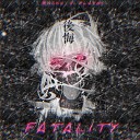Flaymi BXSXK - FATALITY