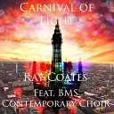 Ray Coates feat BMS Contemporary Choir - Carnival of Light
