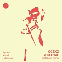 Tymek Kuba Kara Urbanski - Oczko w g owie Math Klee Remix