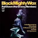 Black Mighty Wax - Pull Down Dj Fede Original Flavour Remix