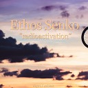 Ethos Senko - Perfect Synchrony