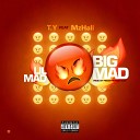 T Y feat MzHall - Lilmad Bigmad