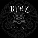 BTNZ - Til We Die