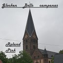 Roland Pink - Glocken Bells campanas