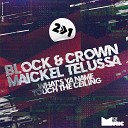 Block Crown Maickel Telussa - What s Ya Name Original Mix